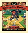 Cover: Scaredy-Cat Catcher - Roaring Brook Press