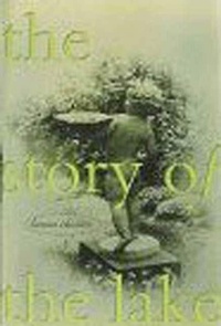 Enlarge image Cover: The Story of the Lake - Farrar, Straus and Giroux
