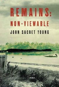 Enlarge image Cover: Remains: Non-Viewable - Farrar, Straus and Giroux