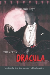 Enlarge image Cover: The Alpha Dracula - Xlibris Us