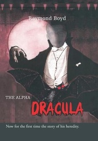 Enlarge image Cover: The Alpha Dracula - Xlibris Us