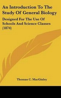 Enlarge image Cover: An Introduction To The Study Of General Biology - Kessinger Publishing