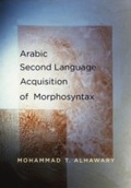 Cover: Arabic Second Language Acquisition of Morphosyntax - Yale University Press