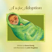 Enlarge image Cover: A is for Adoption - Xlibris Corporation