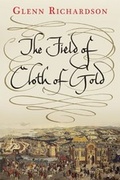 Cover: The Field of Cloth of Gold - Yale University Press
