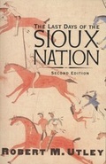 Cover: The Last Days of the Sioux Nation - Yale University Press
