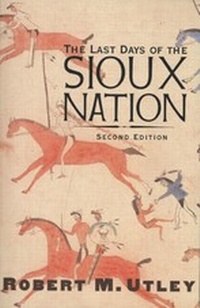 Enlarge image Cover: The Last Days of the Sioux Nation - Yale University Press