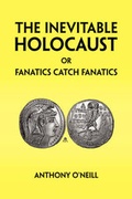 Cover: The Inevitable Holocaust or Fanatics Catch Fanatics - Xlibris