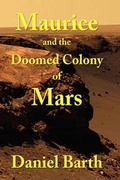 Cover: Maurice and the Doomed Colony of Mars - Xlibris Corporation
