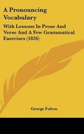 Cover: A Pronouncing Vocabulary - Kessinger Publishing