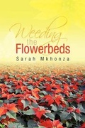 Cover: Weeding the Flowerbeds - Xlibris