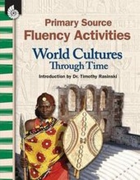Enlarge image Cover: Primary Source Fluency Activities: World Cultures - Shell Educational Publishing