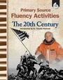 Cover: Primary Source Fluency Activities: the 20th Century - Shell Educational Publishing