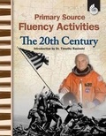 Cover: Primary Source Fluency Activities: the 20th Century - Shell Educational Publishing