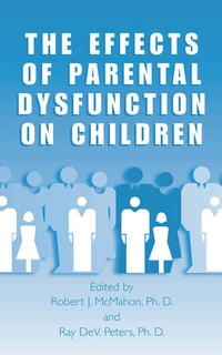 Enlarge image Cover: The Effects of Parental Dysfunction on Children - Kluwer Academic/Plenum Publishers