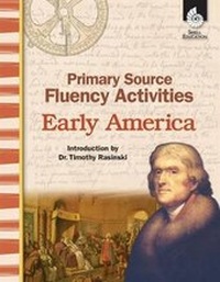 Enlarge image Cover: Primary Source Fluency Activities: Early America - Shell Educational Publishing