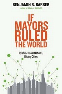 Enlarge image Cover: If Mayors Ruled the World - Yale University Press