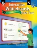 Cover: Interactive Whiteboards Made Easy (Smart Notebook Software) (Level 5) - Shell Educational Publishing