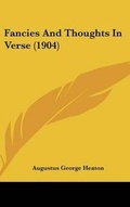 Cover: Fancies and Thoughts in Verse (1904) - Kessinger Publishing