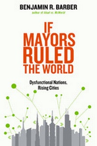 Enlarge image Cover: If Mayors Ruled the World - Yale University Press