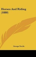 Cover: Horses and Riding (1880) - Kessinger Publishing