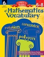 Cover: Getting to the Roots of Mathematics Vocabulary Levels 6-8 - Shell Educational Publishing