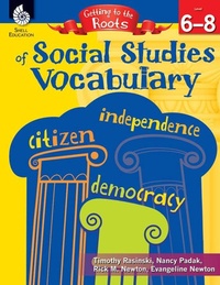 Abbildung von: Getting to the Roots of Social Studies Vocabulary Levels 6-8 - Shell Educational Publishing