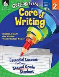 Enlarge image Cover: Getting to the Core of Writing - Shell Educational Publishing