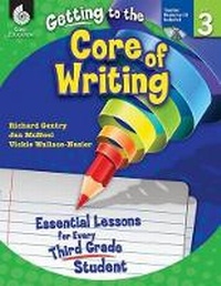 Enlarge image Cover: Getting to the Core of Writing - Shell Educational Publishing