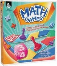 Enlarge image Cover: Math Games: Getting to the Core of Conceptual Understanding - Shell Educational Publishing