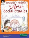 Cover: Strategies to Integrate the Arts in Social Studies - Shell Educational Publishing