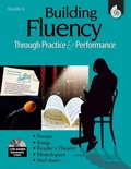 Cover: Building Fluency Through Practice & Performance Grade 6 - Shell Educational Publishing
