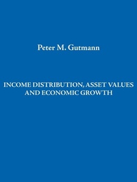 Enlarge image Cover: Income Distribution, Asset Values and Economic Growth - AuthorHouse
