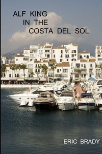 Abbildung von: Alf King in the Costa Del Sol - Lulu.com