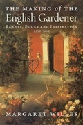Cover: The Making of the English Gardener - Yale University Press