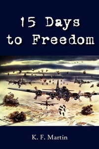 Enlarge image Cover: 15 Days to Freedom - Authorhouse