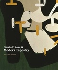 Cover: Gloria F. Ross and Modern Tapestry - Yale University Press