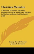 Cover: Christian Melodies - Kessinger Publishing