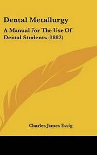 Abbildung von: Dental Metallurgy - Kessinger Publishing