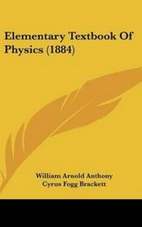 Enlarge image Cover: Elementary Textbook of Physics (1884) - Kessinger Publishing