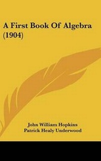 Abbildung von: A First Book of Algebra (1904) - Kessinger Publishing