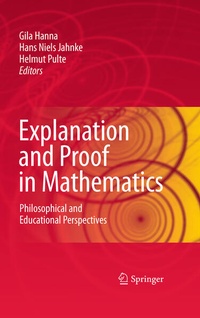 Enlarge image Cover: Explanation and Proof in Mathematics - Springer