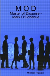 Abbildung von: M O D - Master of Disguise - Mark O'Donahue - Lulu.com