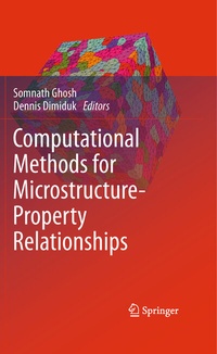 Enlarge image Cover: Computational Methods for Microstructure-Property Relationships - Springer