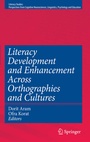 Cover: Literacy Development and Enhancement Across Orthographies and Cultures - Springer