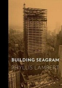 Enlarge image Cover: Building Seagram - Yale University Press