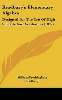 Abbildung von: Bradbury's Elementary Algebra - Kessinger Publishing