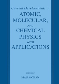 Enlarge image Cover: Current Developments in Atomic, Molecular, and Chemical Physics with Applications - Springer