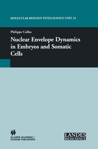 Enlarge image Cover: Nuclear Envelope Dynamics in Embryos and Somatic Cells - Springer