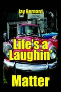 Cover: Life's a Laughin' Matter - AuthorHouse